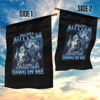You Call It Autism I Call It Having That Dawg In Me Garden Flag Funny Cringe Alpha Wolf