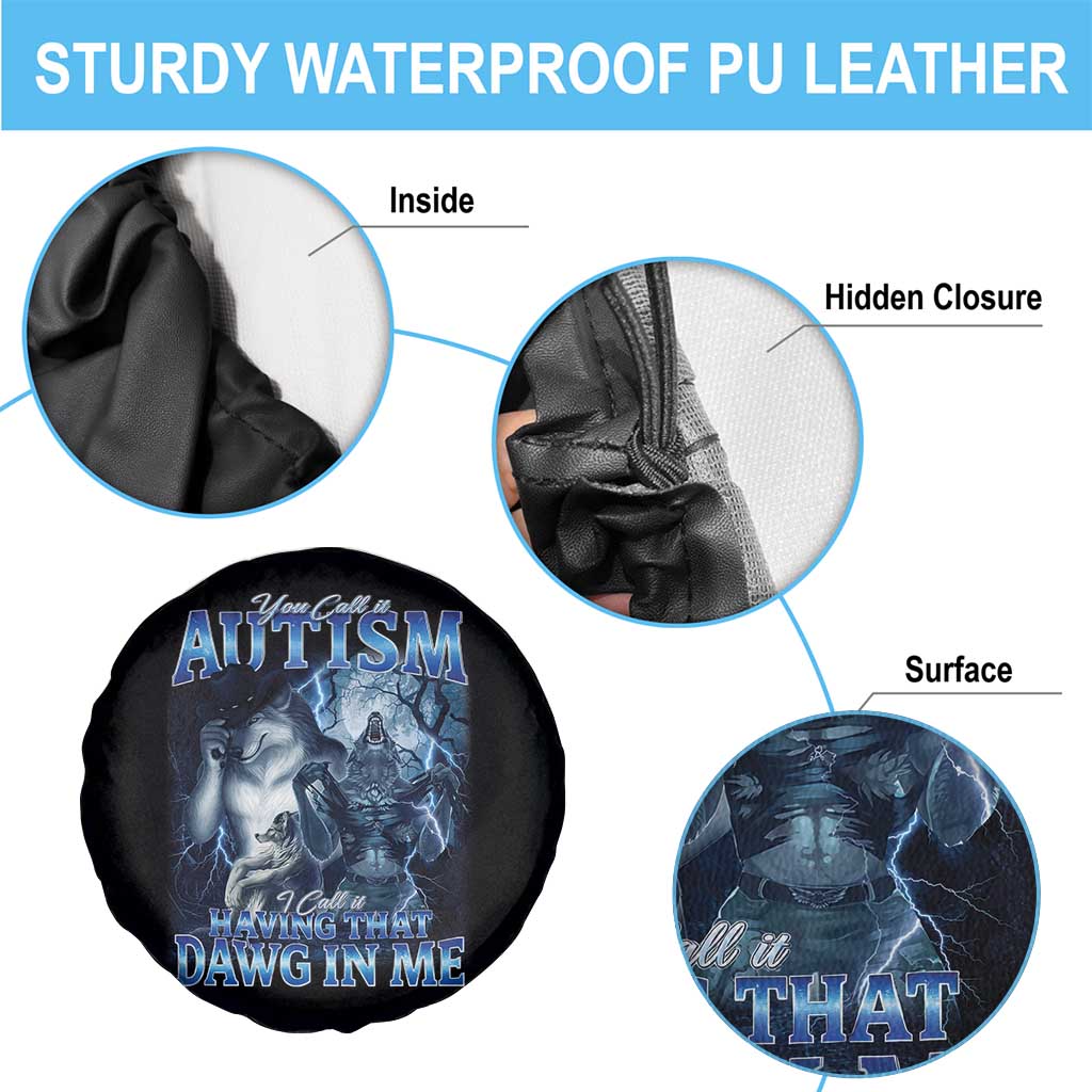 You Call It Autism I Call It Having That Dawg In Me Spare Tire Cover Funny Cringe Alpha Wolf
