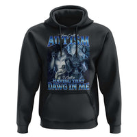 You Call It Autism I Call It Having That Dawg In Me Hoodie Funny Cringe Alpha Wolf
