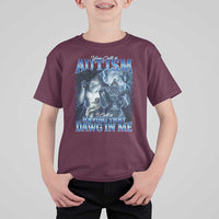 You Call It Autism I Call It Having That Dawg In Me T Shirt For Kid Funny Cringe Alpha Wolf