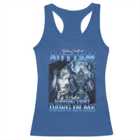 You Call It Autism I Call It Having That Dawg In Me Racerback Tank Top Funny Cringe Alpha Wolf