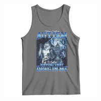 You Call It Autism I Call It Having That Dawg In Me Tank Top Funny Cringe Alpha Wolf