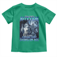 You Call It Autism I Call It Having That Dawg In Me Toddler T Shirt Funny Cringe Alpha Wolf