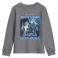 You Call It Autism I Call It Having That Dawg In Me Youth Sweatshirt Funny Cringe Alpha Wolf