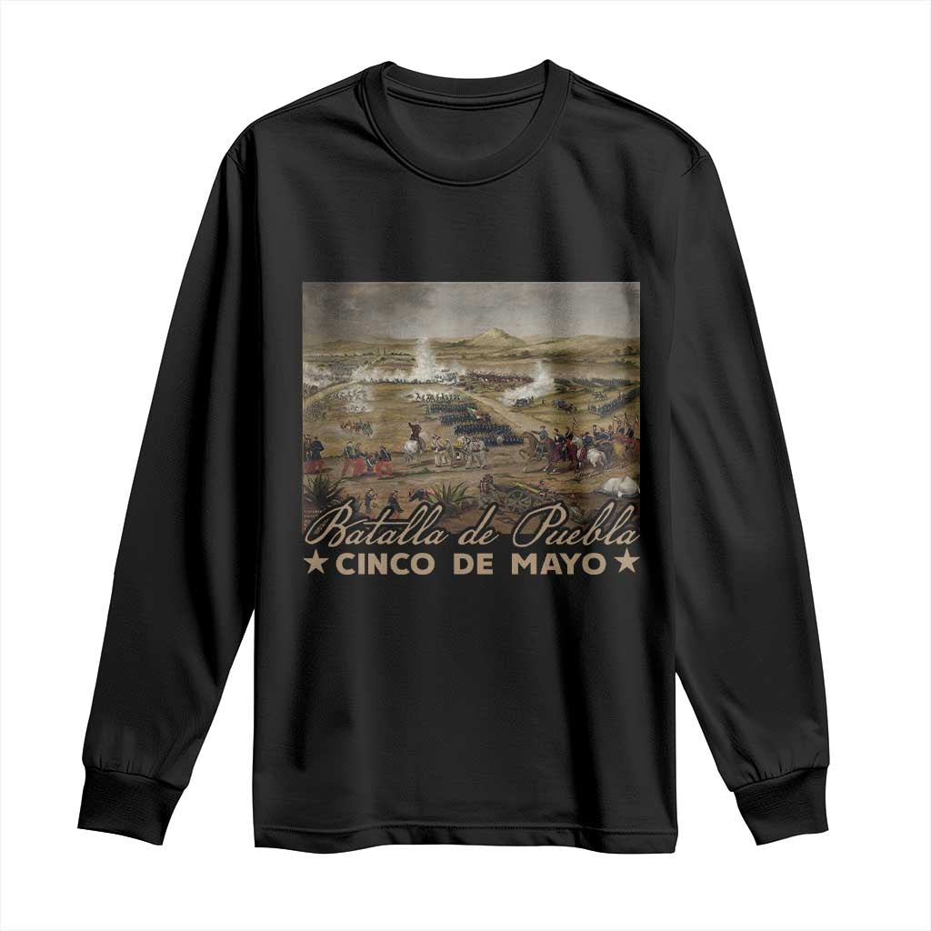 History Of Cinco De Mayo Batalla De Puebla Mexico Long Sleeve Shirt