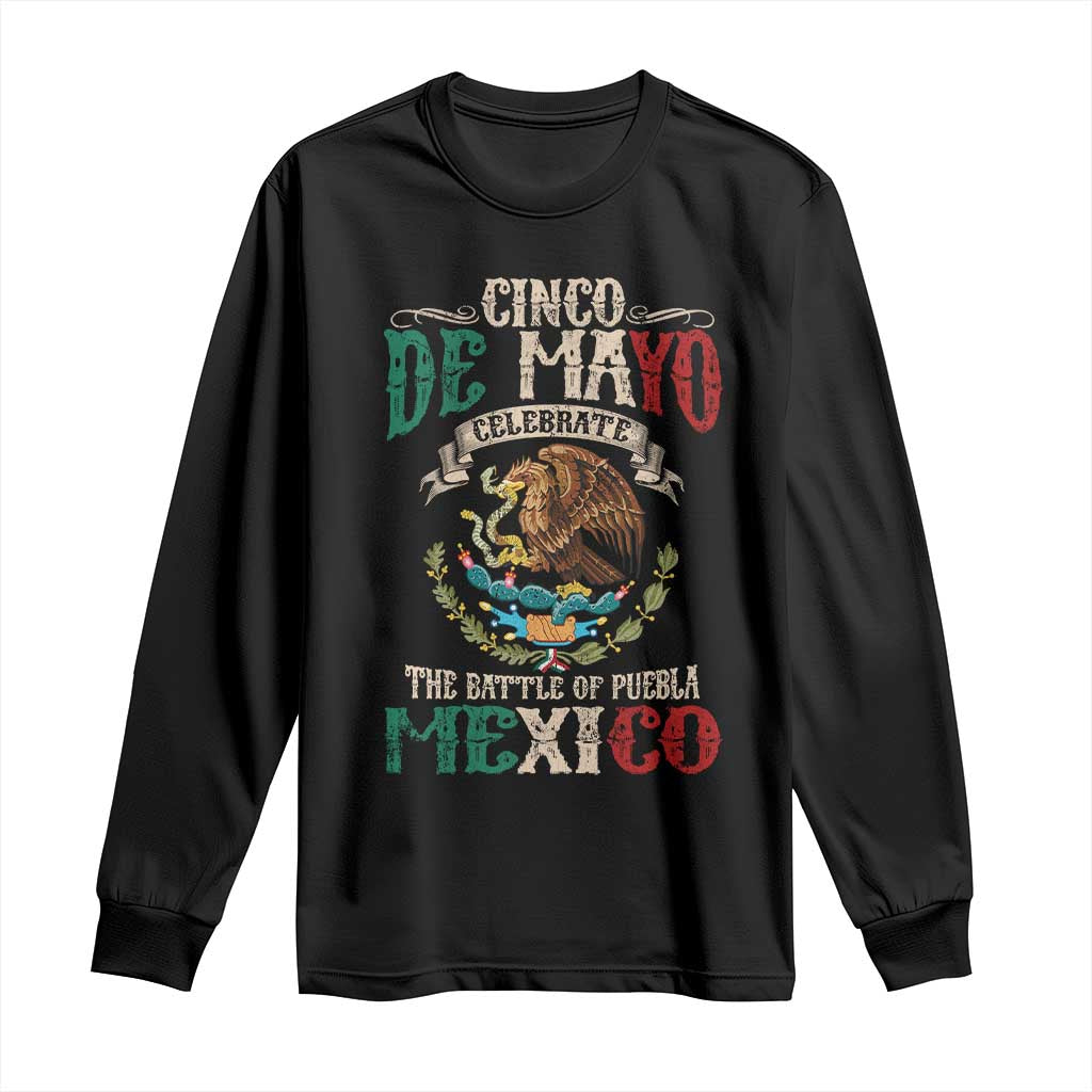 Cinco De Mayo Celebrate The Battle Of Puebla Mexico Long Sleeve Shirt Vintage Mexican Flag