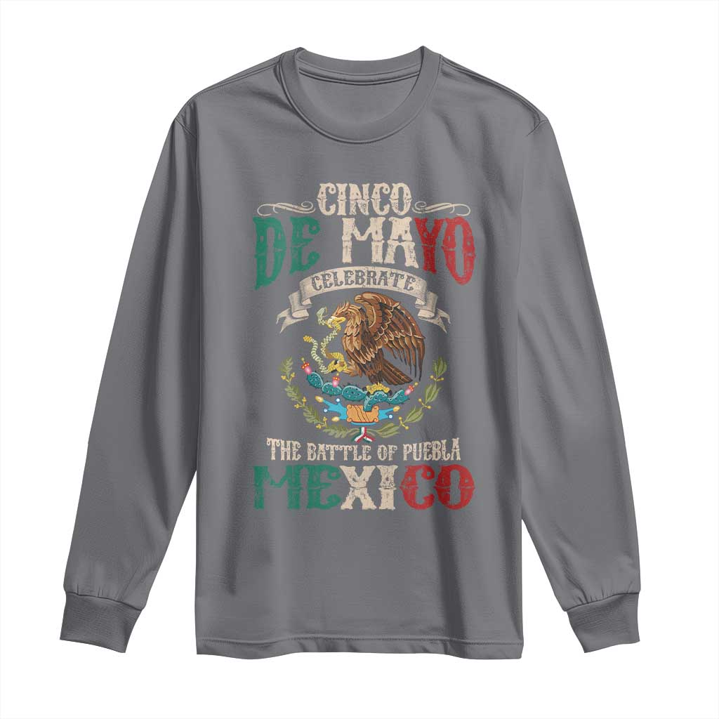Cinco De Mayo Celebrate The Battle Of Puebla Mexico Long Sleeve Shirt Vintage Mexican Flag