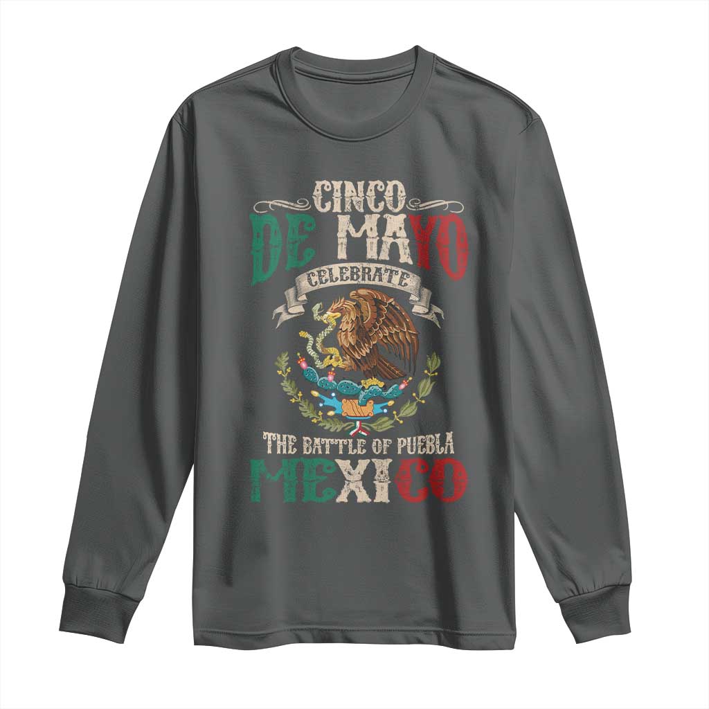 Cinco De Mayo Celebrate The Battle Of Puebla Mexico Long Sleeve Shirt Vintage Mexican Flag