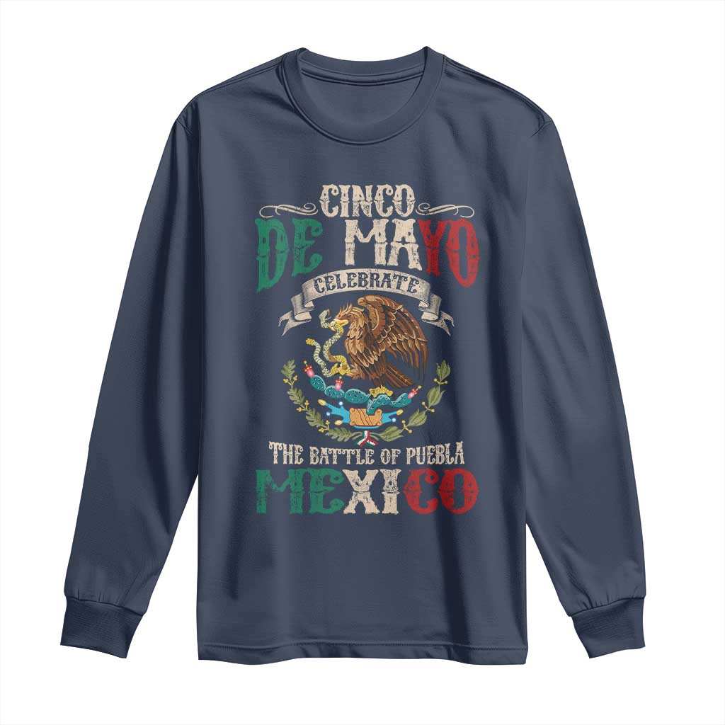 Cinco De Mayo Celebrate The Battle Of Puebla Mexico Long Sleeve Shirt Vintage Mexican Flag