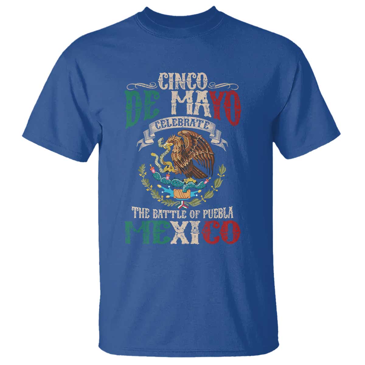 Cinco De Mayo Celebrate The Battle Of Puebla Mexico T Shirt Vintage Mexican Flag