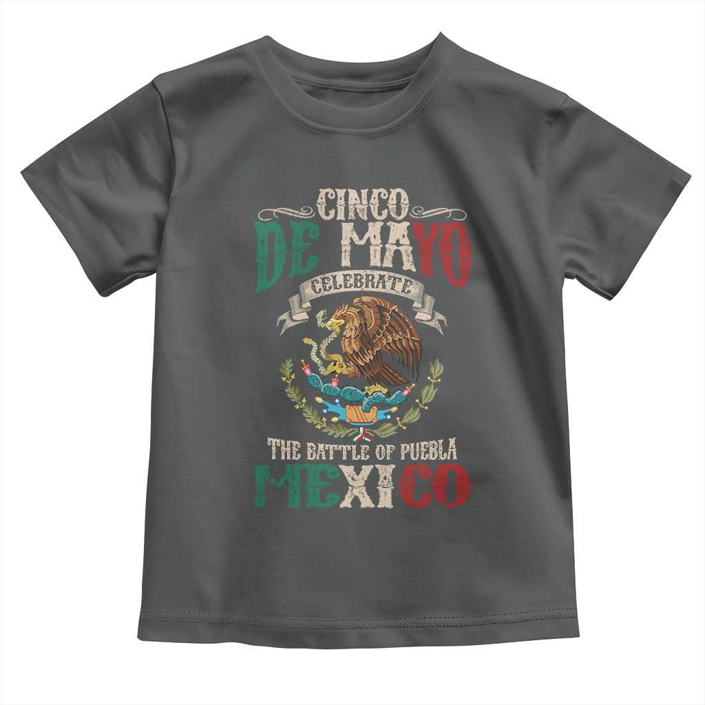 Cinco De Mayo Celebrate The Battle Of Puebla Mexico Toddler T Shirt Vintage Mexican Flag