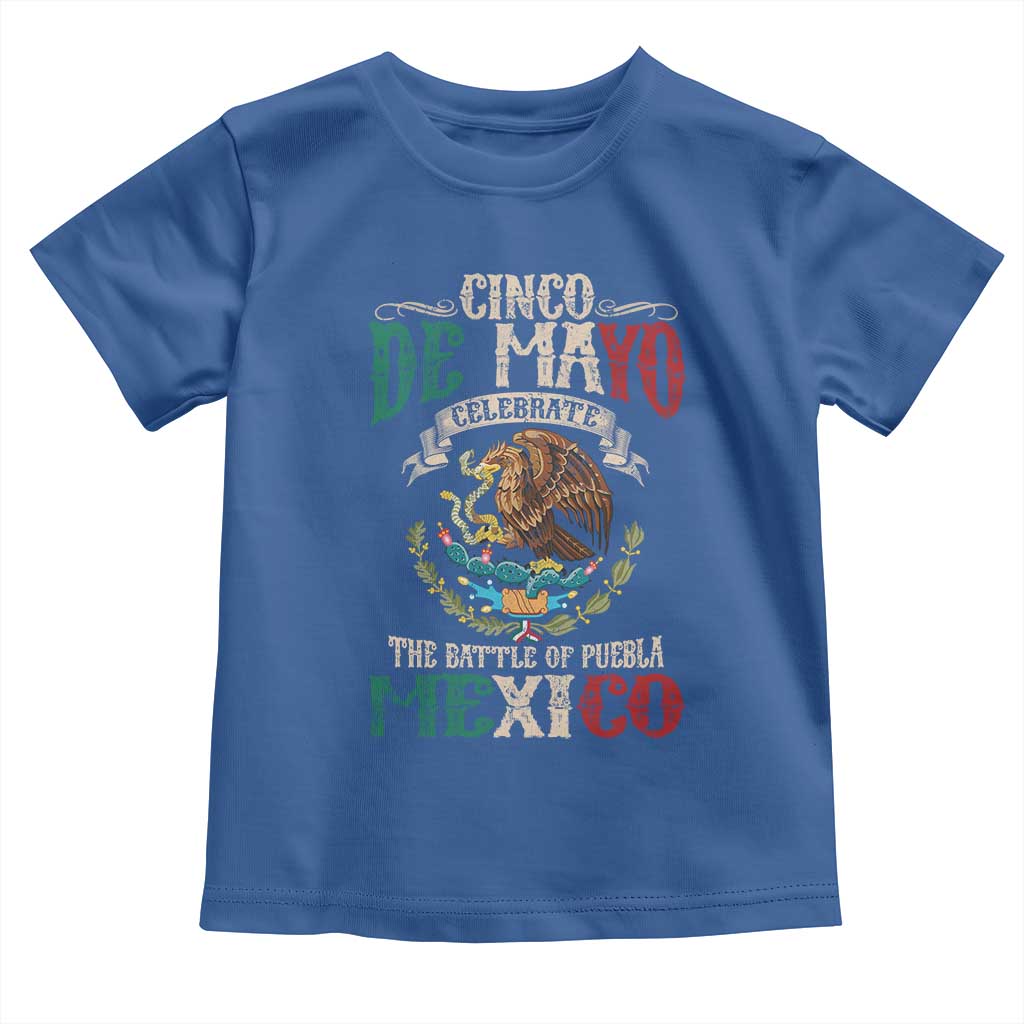 Cinco De Mayo Celebrate The Battle Of Puebla Mexico Toddler T Shirt Vintage Mexican Flag