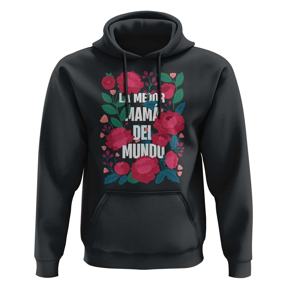 Spanish Latina Mom Hoodie La Mejor Mama Del Mundo Mother's Day Flowers
