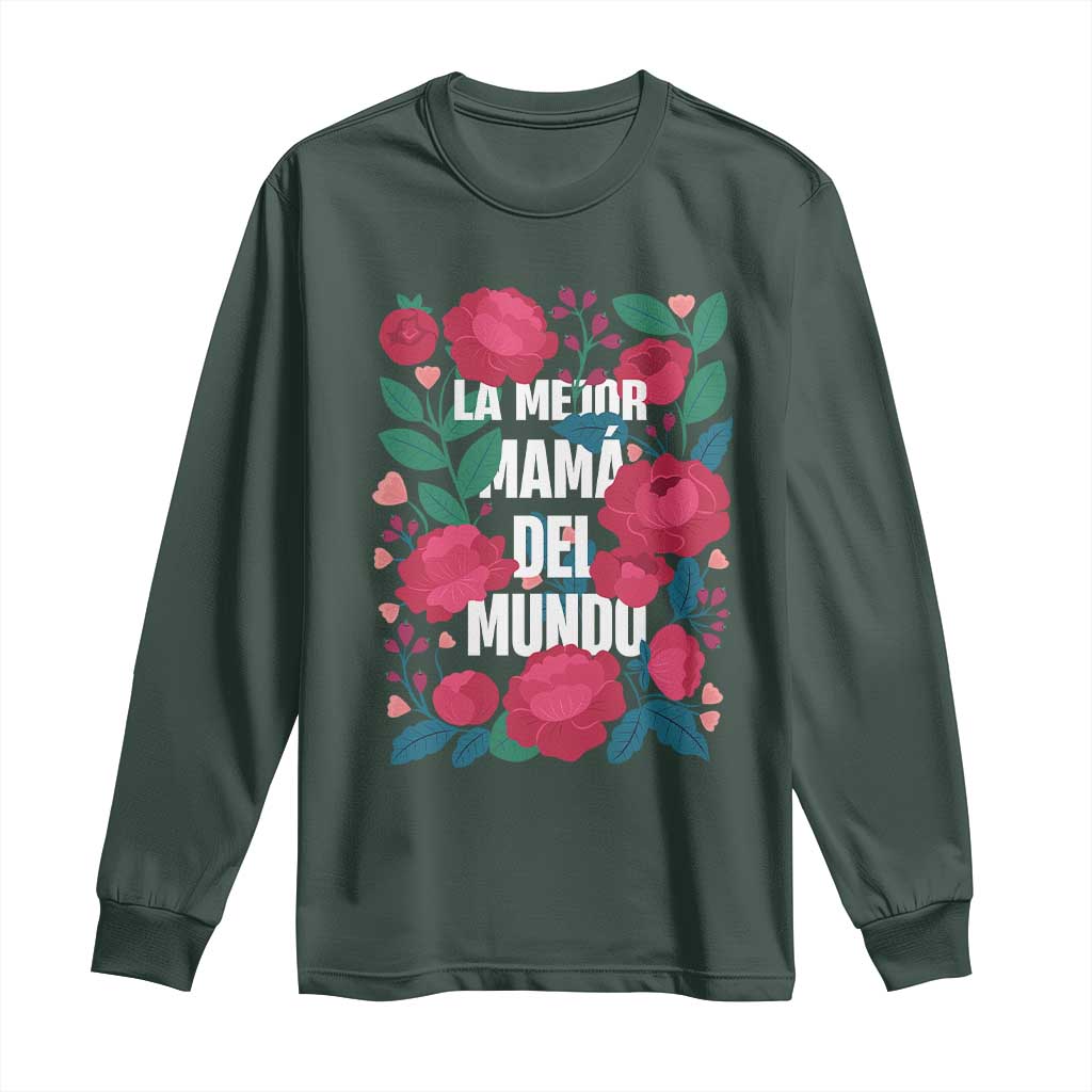 Spanish Latina Mom Long Sleeve Shirt La Mejor Mama Del Mundo Mother's Day Flowers