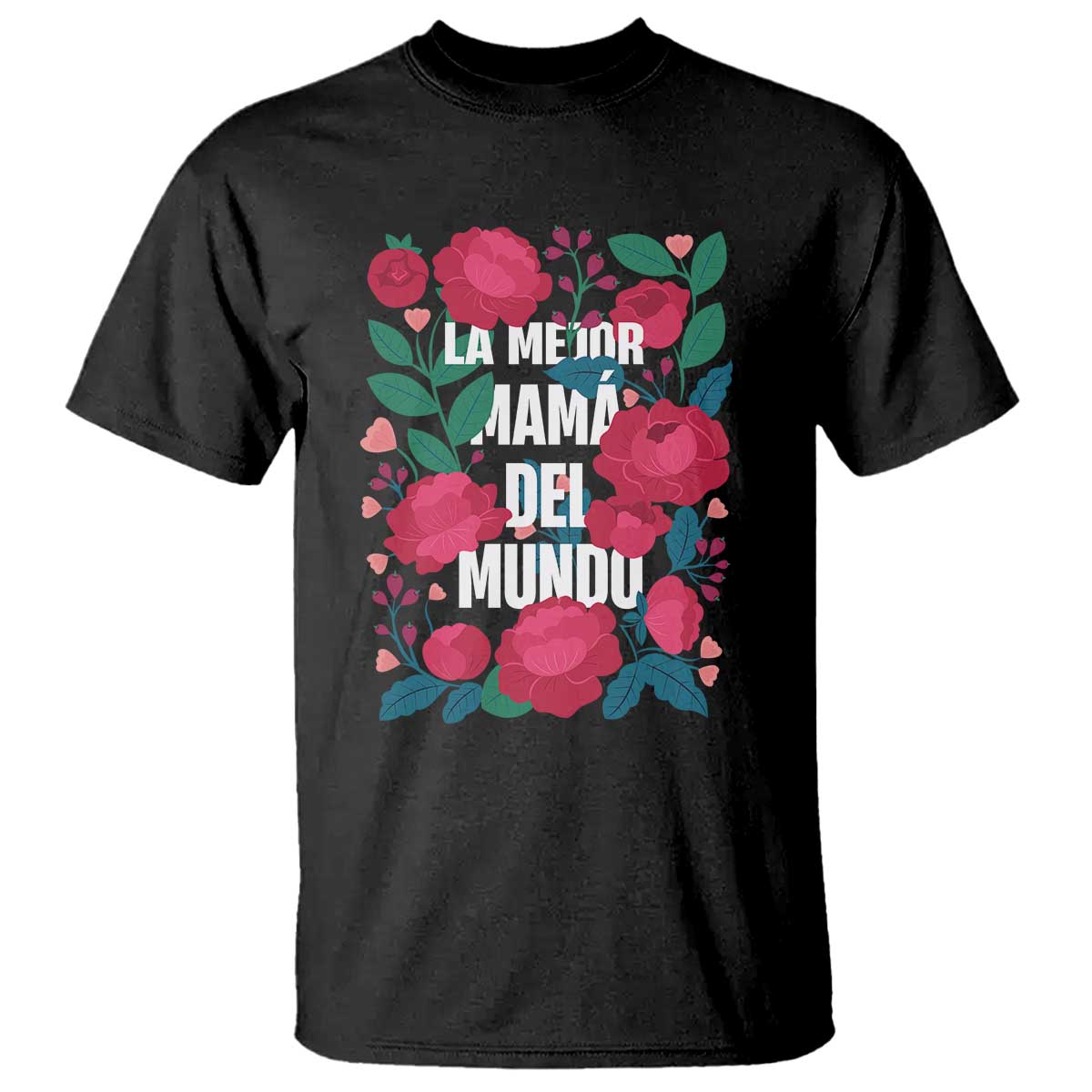 Spanish Latina Mom T Shirt La Mejor Mama Del Mundo Mother's Day Flowers
