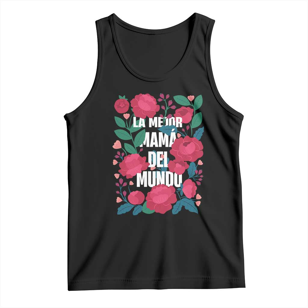 Spanish Latina Mom Tank Top La Mejor Mama Del Mundo Mother's Day Flowers