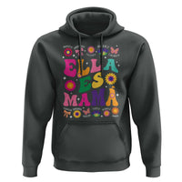 Funny Spanish Mom Hoodie Ella Es Mama Latina Mother's Day