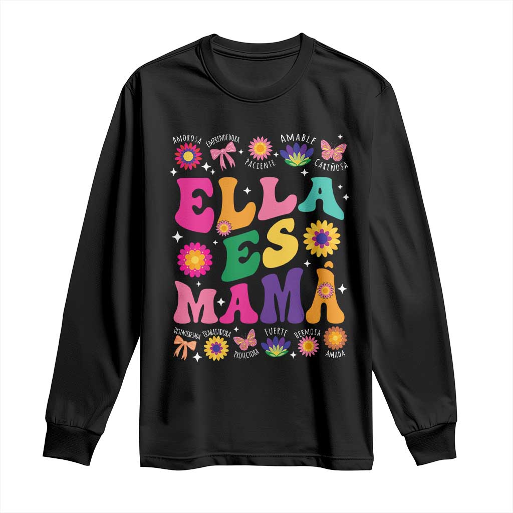 Funny Spanish Mom Long Sleeve Shirt Ella Es Mama Latina Mother's Day
