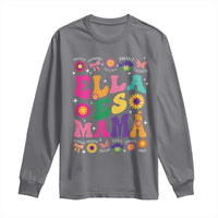 Funny Spanish Mom Long Sleeve Shirt Ella Es Mama Latina Mother's Day