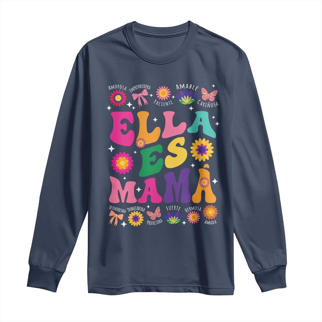 Funny Spanish Mom Long Sleeve Shirt Ella Es Mama Latina Mother's Day
