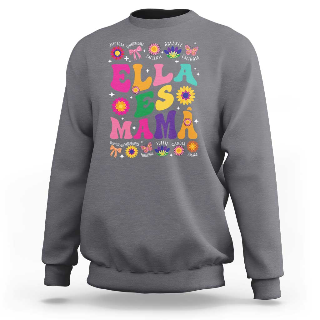 Funny Spanish Mom Sweatshirt Ella Es Mama Latina Mother's Day