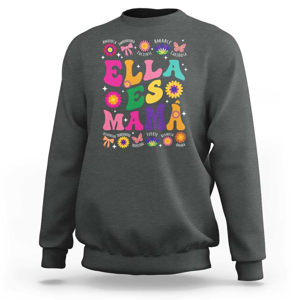 Funny Spanish Mom Sweatshirt Ella Es Mama Latina Mother's Day