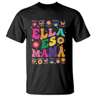 Funny Spanish Mom T Shirt Ella Es Mama Latina Mother's Day