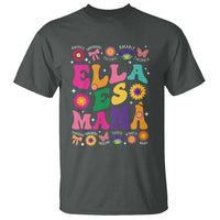 Funny Spanish Mom T Shirt Ella Es Mama Latina Mother's Day