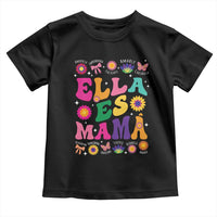 Funny Spanish Mom Toddler T Shirt Ella Es Mama Latina Mother's Day