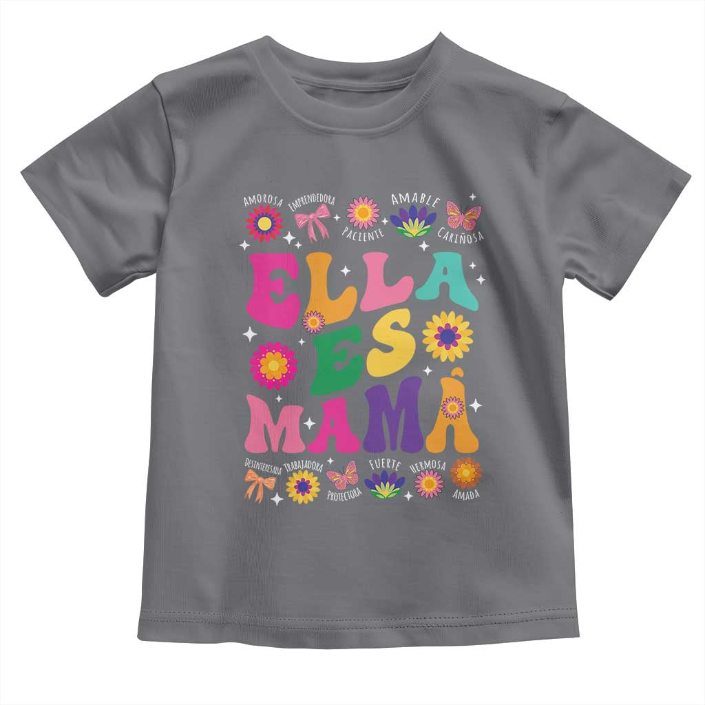Funny Spanish Mom Toddler T Shirt Ella Es Mama Latina Mother's Day
