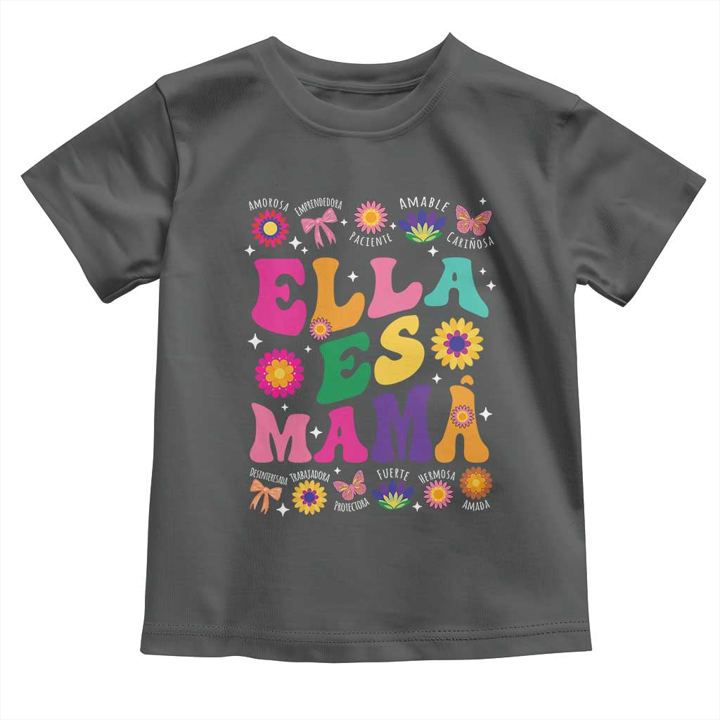 Funny Spanish Mom Toddler T Shirt Ella Es Mama Latina Mother's Day