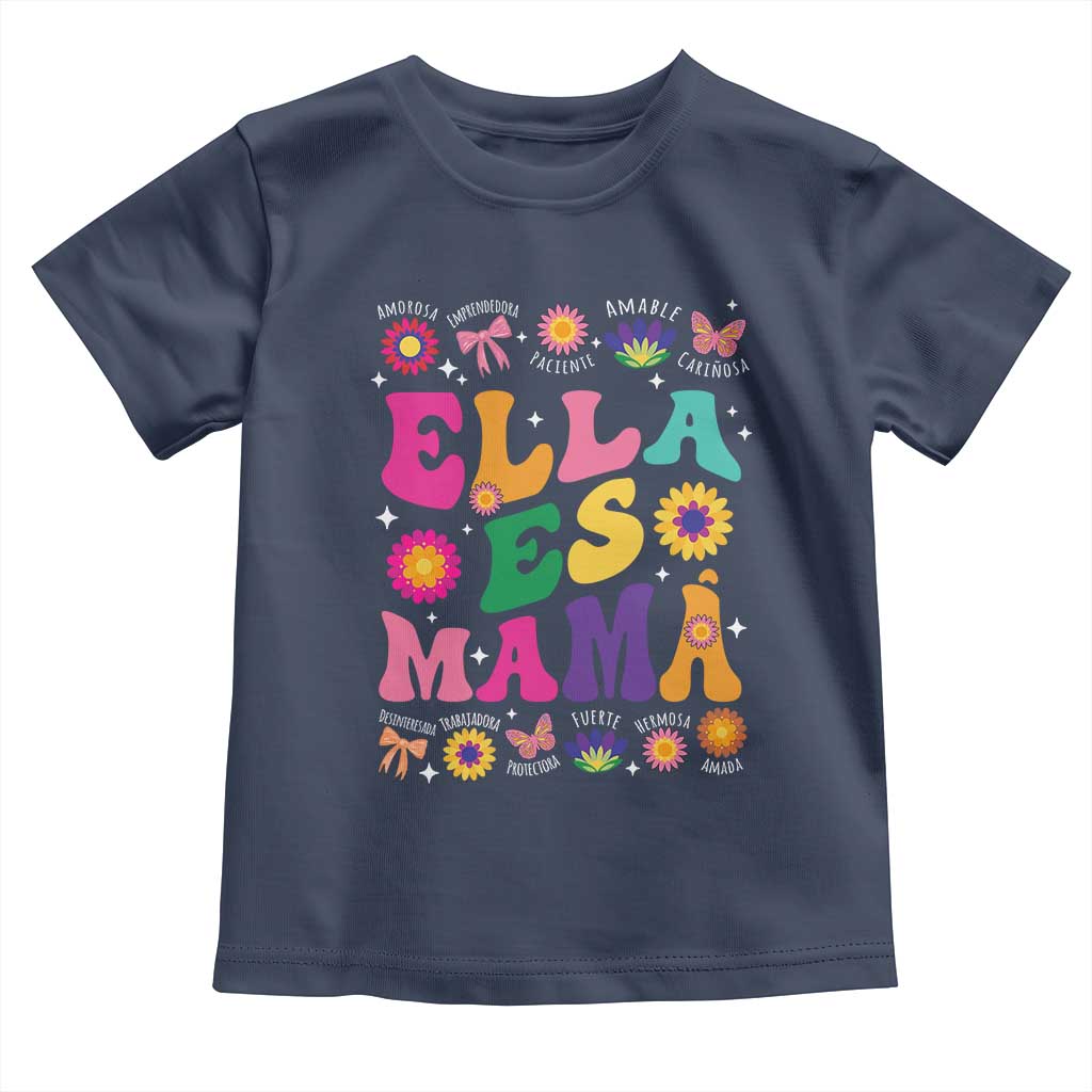 Funny Spanish Mom Toddler T Shirt Ella Es Mama Latina Mother's Day
