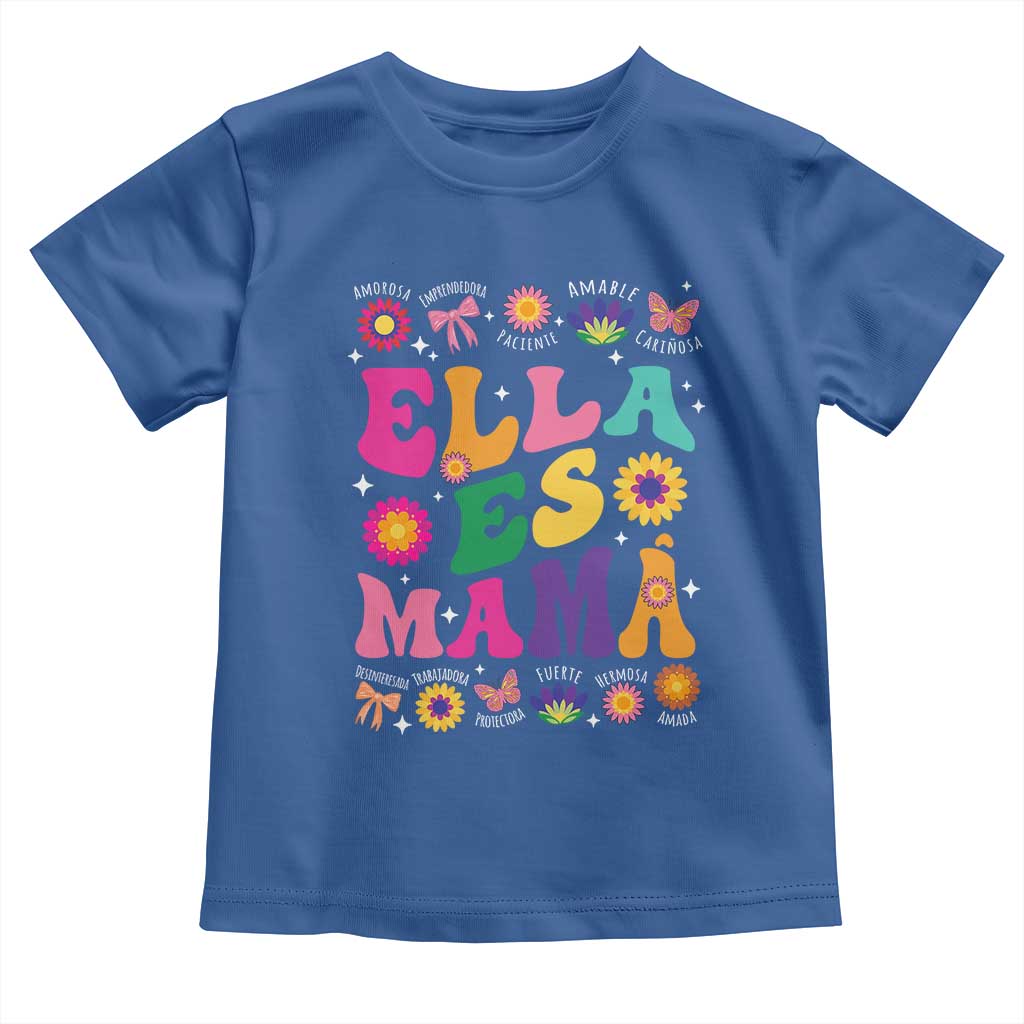 Funny Spanish Mom Toddler T Shirt Ella Es Mama Latina Mother's Day