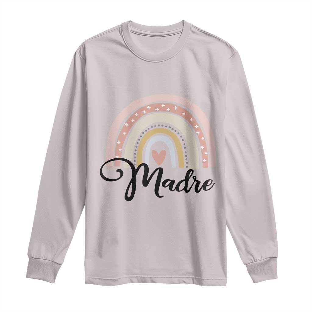 Funny Spanish Latina Mom Madre Long Sleeve Shirt Cute Rainbow