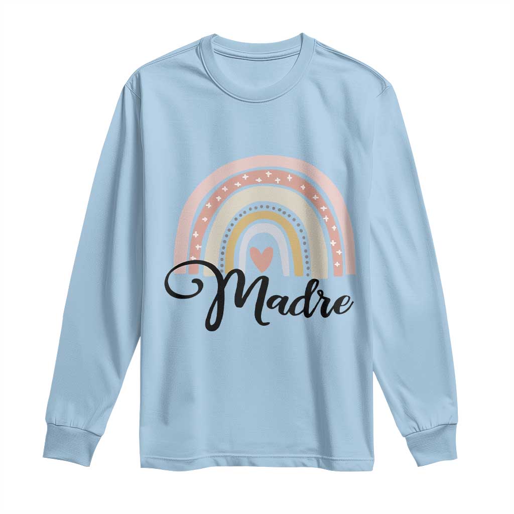 Funny Spanish Latina Mom Madre Long Sleeve Shirt Cute Rainbow