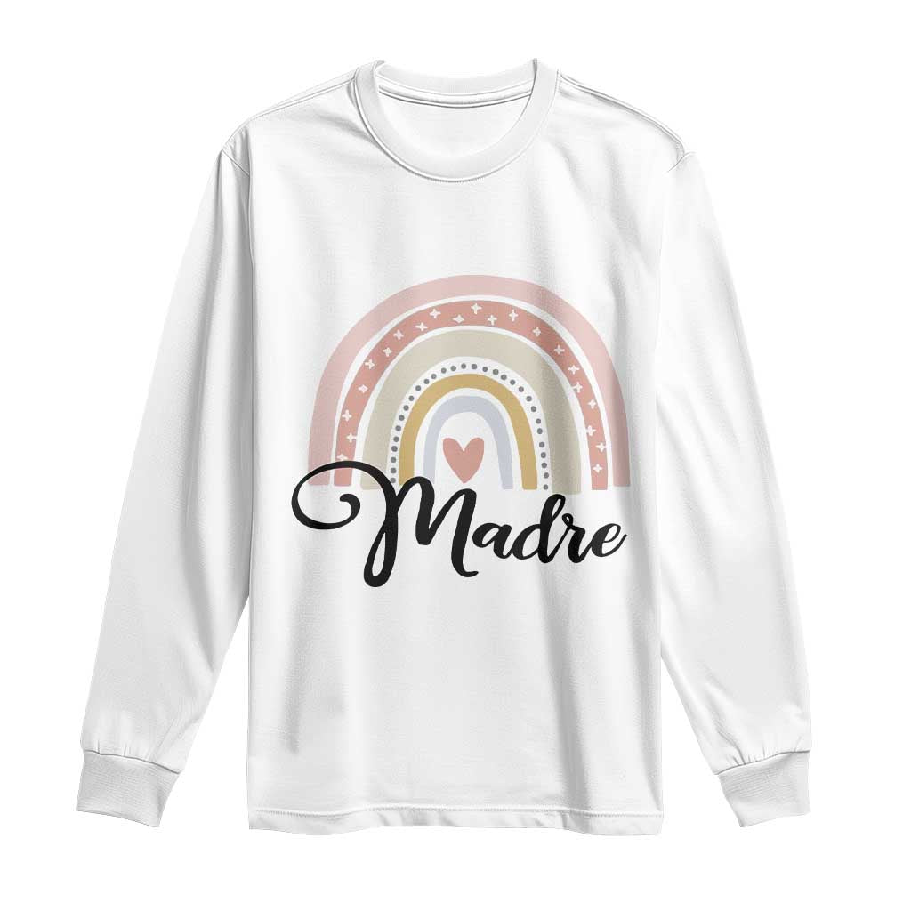 Funny Spanish Latina Mom Madre Long Sleeve Shirt Cute Rainbow