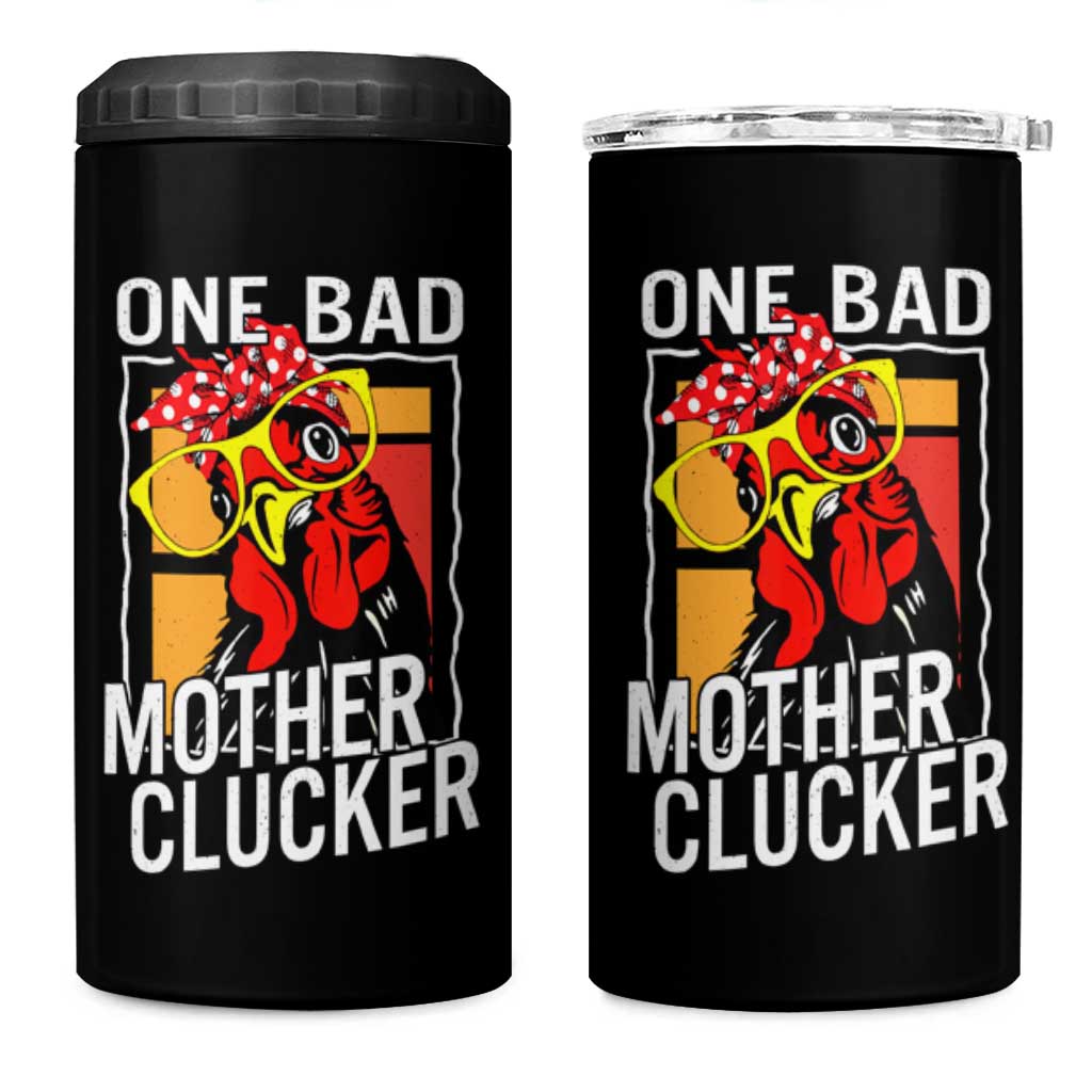 Funny One Bad Mother Clucker 4 in 1 Can Cooler Tumbler Chicken Hen Mother's Day