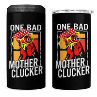 Funny One Bad Mother Clucker 4 in 1 Can Cooler Tumbler Chicken Hen Mother's Day