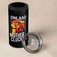 Funny One Bad Mother Clucker 4 in 1 Can Cooler Tumbler Chicken Hen Mother's Day