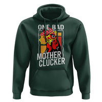 Funny One Bad Mother Clucker Hoodie Chicken Hen Mother's Day