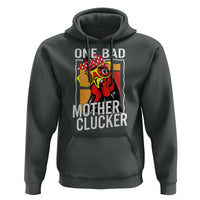 Funny One Bad Mother Clucker Hoodie Chicken Hen Mother's Day