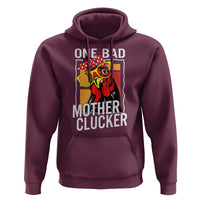 Funny One Bad Mother Clucker Hoodie Chicken Hen Mother's Day