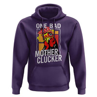 Funny One Bad Mother Clucker Hoodie Chicken Hen Mother's Day