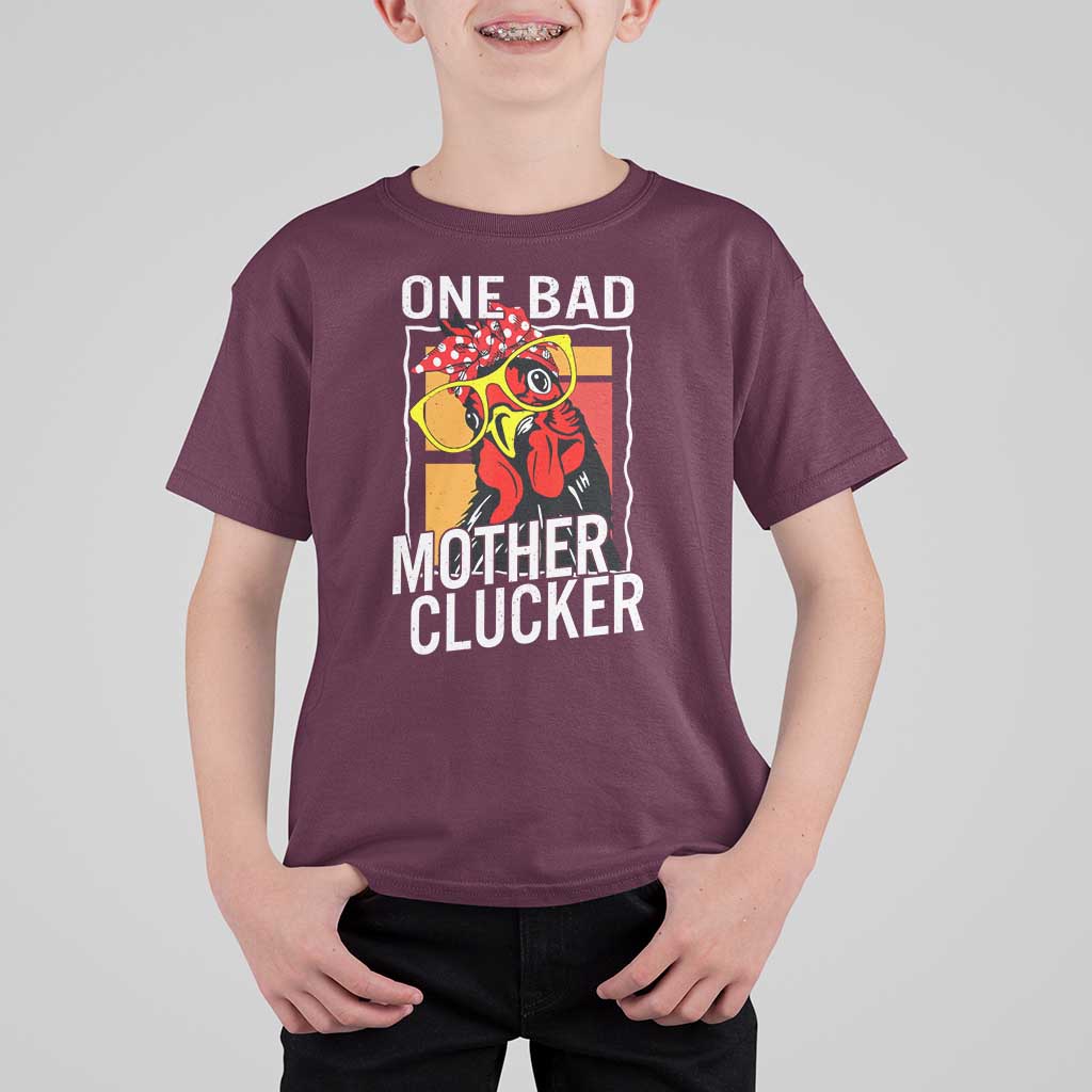 Funny One Bad Mother Clucker T Shirt For Kid Chicken Hen Mother's Day