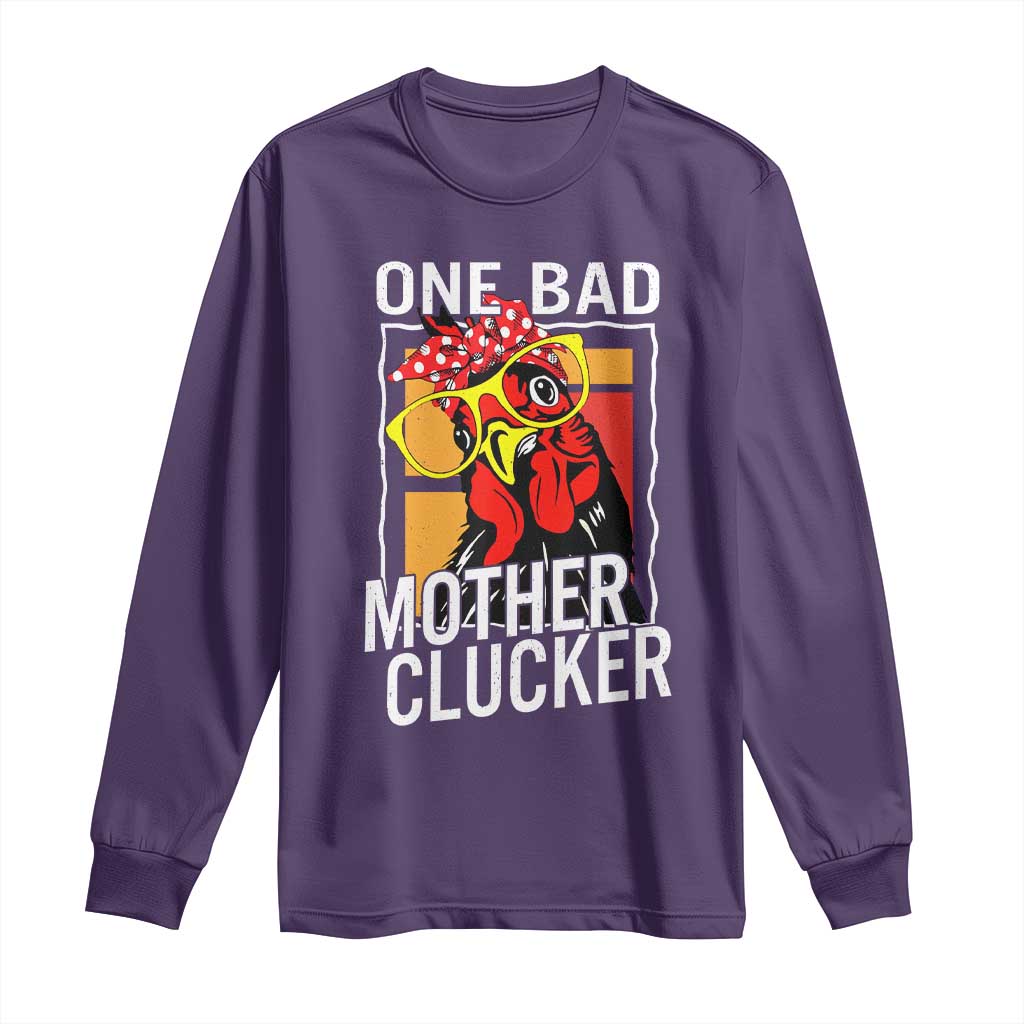 Funny One Bad Mother Clucker Long Sleeve Shirt Chicken Hen Mother's Day