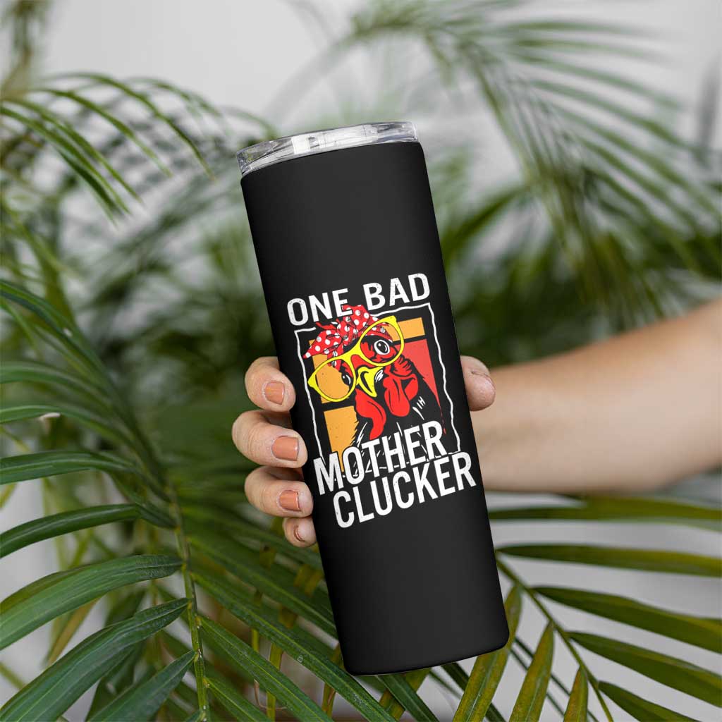 Funny One Bad Mother Clucker Skinny Tumbler Chicken Hen Mother's Day