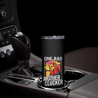 Funny One Bad Mother Clucker Skinny Tumbler Chicken Hen Mother's Day