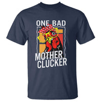 Funny One Bad Mother Clucker T Shirt Chicken Hen Mother's Day