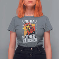 Funny One Bad Mother Clucker T Shirt For Women Chicken Hen Mother's Day