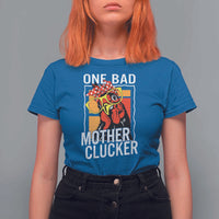 Funny One Bad Mother Clucker T Shirt For Women Chicken Hen Mother's Day